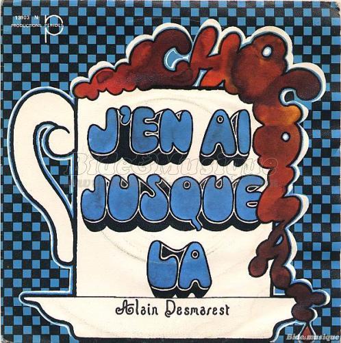Alain Desmarest - J'en ai jusque lÃ 