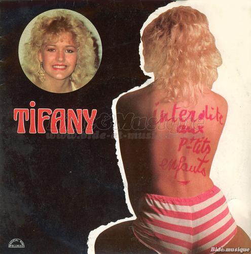 Tifany - Interdite aux p'tits enfants