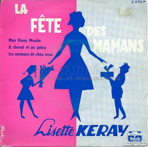 Lisette Keray - La fête des Mamans