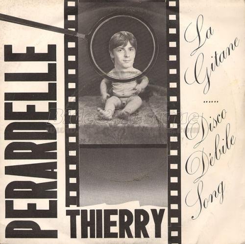Thierry P�rardelle - Disco d�bile song