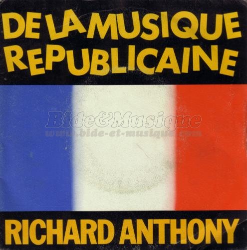 Richard Anthony - De la musique républicaine