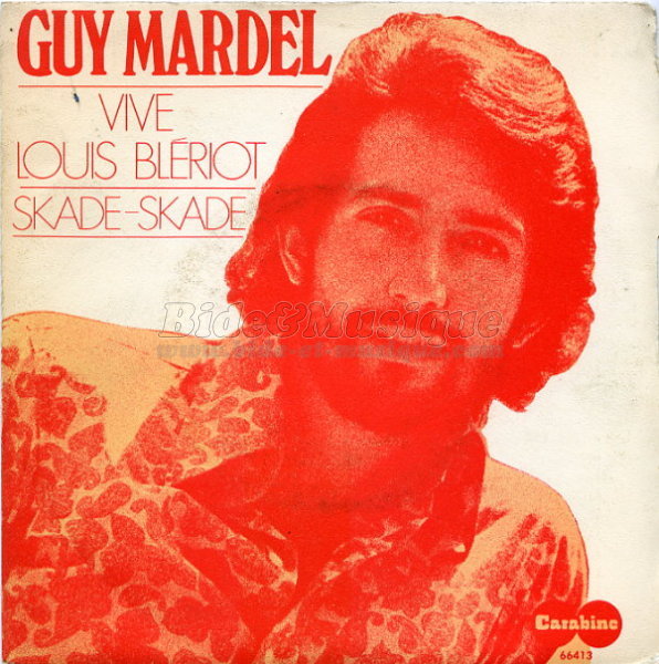 Guy Mardel - Vive Louis Blériot