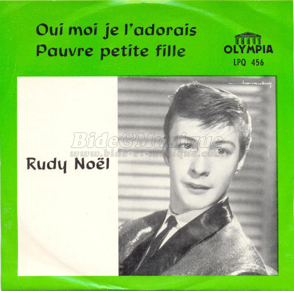 Rudy Noël - Oui moi je l'adorais