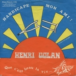 Henri Golan - Handicapé mon ami&nbsp;!