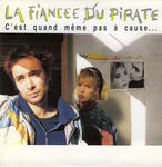 La Fiancée du Pirate - C'est quand même pas à cause&hellip;