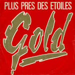 Gold - Plus pr�s des �toiles