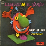 Caroline - Mister � gogo (The laughing gnome)
