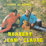 Norbert et Jean Claude - �&euro; cause de ma nostalgie