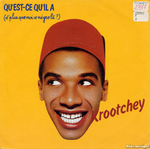 Krootchey - Qu'est-ce qu'il a (de plus que moi ce négro là ?)