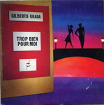 Gilberto Grada - Trop bien pour moi