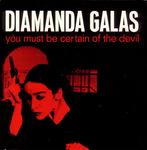 Diamanda Galás - You must be certain of the devil