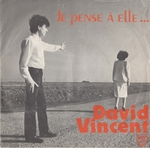 David Vincent - Je pense  elle