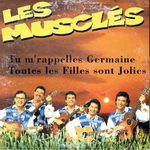 Les Musclés - Tu m'rappelles Germaine