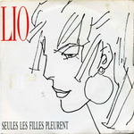 Lio - Seules les filles pleurent