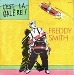 Freddy Smith - C'est la galère&nbsp;!