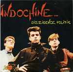 Indochine - Dizzidence politik