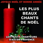 Les petits chanteurs d'Aix en Provence - Joyeux Nol et bonne anne