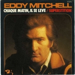 Eddy Mitchell - Chaque matin il se lève