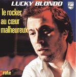 Lucky Blondo - Le rocker au c&oelig;ur malheureux