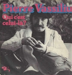 Pierre Vassiliu - Qui c'est celui-là ?