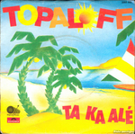 Patrick Topaloff - Ta ka alé