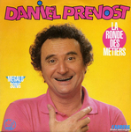 Daniel Prévost - La ronde des métiers