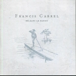 Francis Cabrel - N dans le bayou
