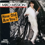 Miko Mission - How old are you&nbsp;?
