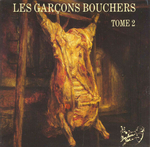 Les Garçons Bouchers - �&euro; cause du slow