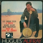 Hugues Aufray - N'y pense plus tout est bien