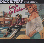 Dick Rivers - Linda house Baker (avec la participation de Frédéric Mitterrand)