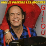 Gilou - Moi je préfère les moches