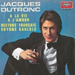 Jacques Dutronc - Restons Français, soyons Gaulois