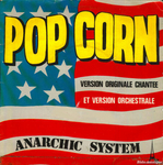 Anarchic System - Pop Corn (version chantée)