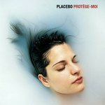 Placebo - Protge-moi