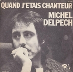 Michel Delpech - Quand j'�tais chanteur