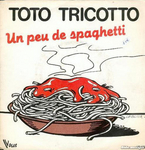 Toto Tricotto - Un peu de spaghetti