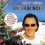 Gilbert Montagn - Un vrai Nol (tmoignage Toulouse)
