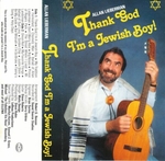 Allan Lieberman - Thank God I'm a Jewish boy