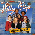 Les Holly Flip - Frères du rap