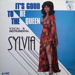 Sylvia - It's good to be the Queen  (LP)