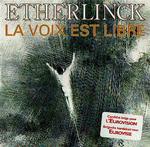 Etherlinck - La voix est libre