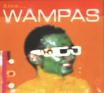 Les Wampas - J'ai avalé une mouche