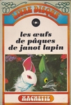 Les belles histoires de Bide & Musique - les &oelig;ufs de P�ques de Janot Lapin