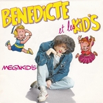 Bénédicte et les Kids - Megakid's