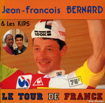 Jean-Fran�ois Bernard et les Kips - Le Tour de France