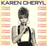 Karen Cheryl - �&euro; l'envers à l'endroit