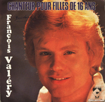François Valéry - Chanteur pour filles de 16 ans