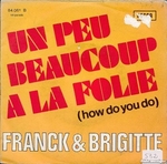 Franck & Brigitte - Un peu, beaucoup, à la folie
