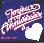 Bumble Bees - Joyeux anniversaire